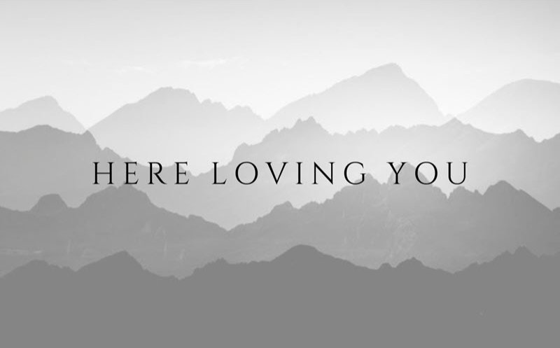 Here Loving You