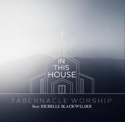 In This House (feat. Richelle Blackwelder)