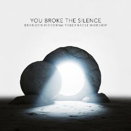 You Broke The Silence