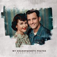 My Grandparents Prayed