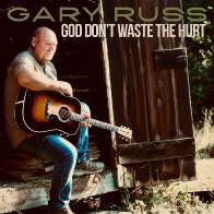 God Don't Waste the Hurt