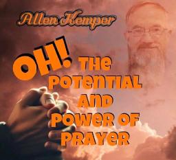 The Potential and Power of Prayer