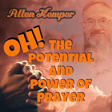 The Potential and Power of Prayer