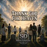 Thank God For Heaven