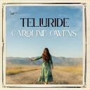 Caroline Owens’s New Single “Telluride” Hits Radio