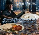 Ken Franz Releases To Radio "Just Be Grateful"