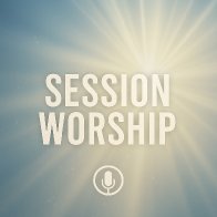 Session Worship